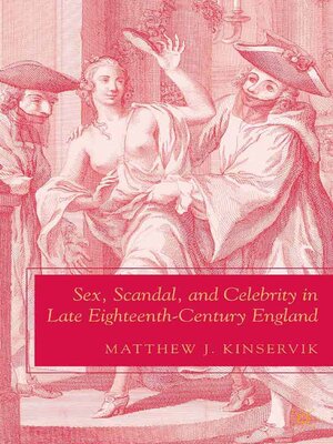 cover image of Sex, Scandal, and Celebrity in Late Eighteenth-Century England